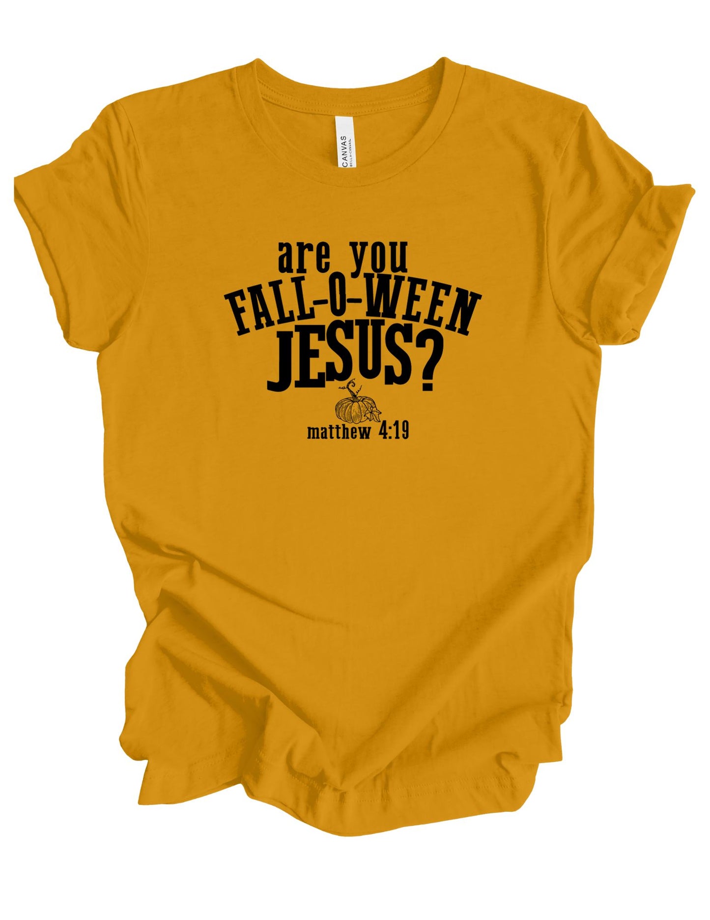 Are you Fall-o-ween Jesus Tshirt